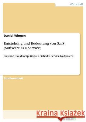 Entstehung und Bedeutung von SaaS (Software as a Service): SaaS und Cloudcomputing aus Sicht des Service-Gedankens