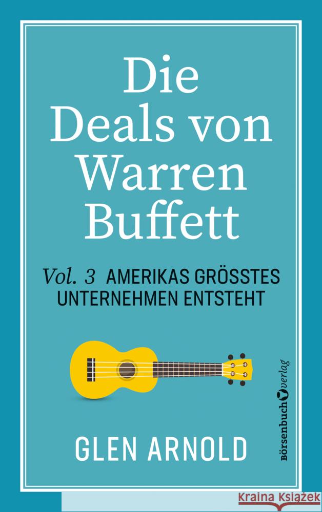Die Deals von Warren Buffett - Vol. 3