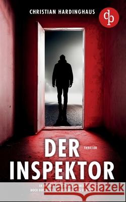 Der Inspektor Der fesselnde Psychothriller voller unvorhersehbarer Wendungen