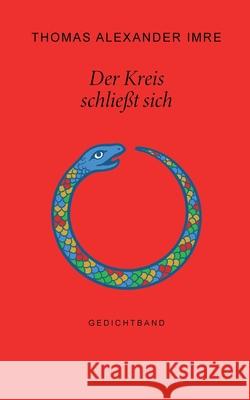 Der Kreis schlie?t sich: Gedichtband