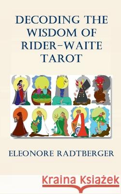 Decoding the Wisdom of Rider-Waite Tarot: Unlocking the Secrets of the Arcana