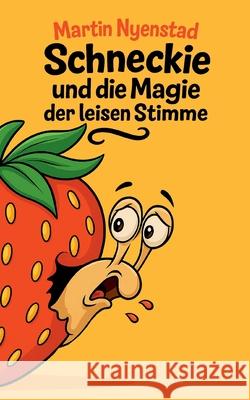 Schneckie und die Magie der leisen Stimme