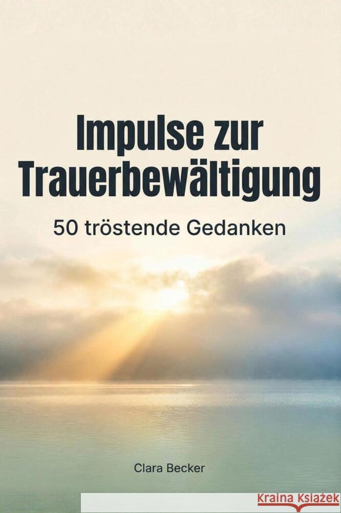 Impulse zur Trauerbewältigung