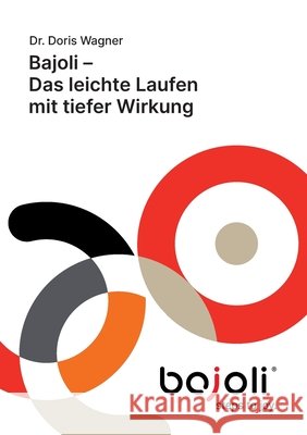 Bajoli: Das leichte Laufen mit tiefer Wirkung