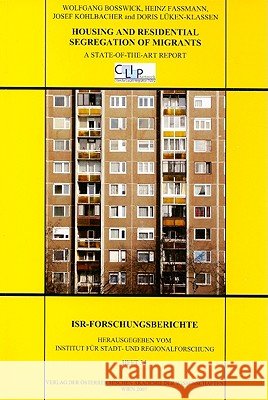 Housing and Residental Segregations of Migrants: A State-Of-The-Art Report
