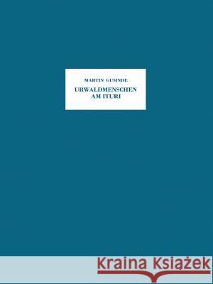 Urwaldmenschen Am Ituri: Anthropo-Biologische Forschungsergebnisse Bei Pygmäen Und Negern Im Östlichen Belgisch-Kongo Aus Den Jahren 1934/35