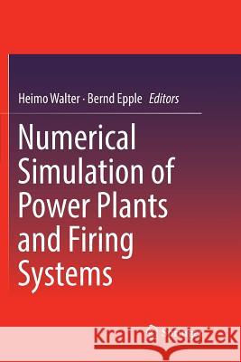 Numerical Simulation of Power Plants and Firing Systems