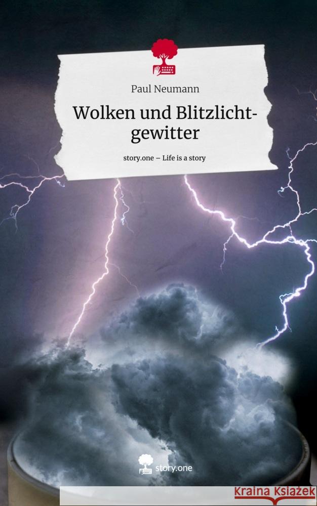 Wolken und Blitzlichtgewitter. Life is a Story - story.one