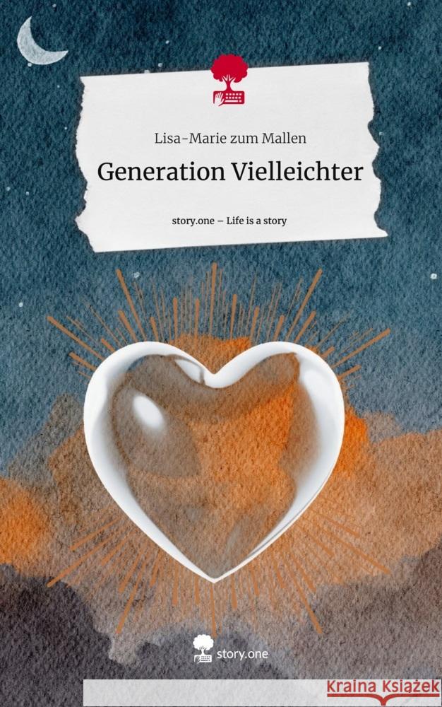 Generation Vielleichter. Life is a Story - story.one