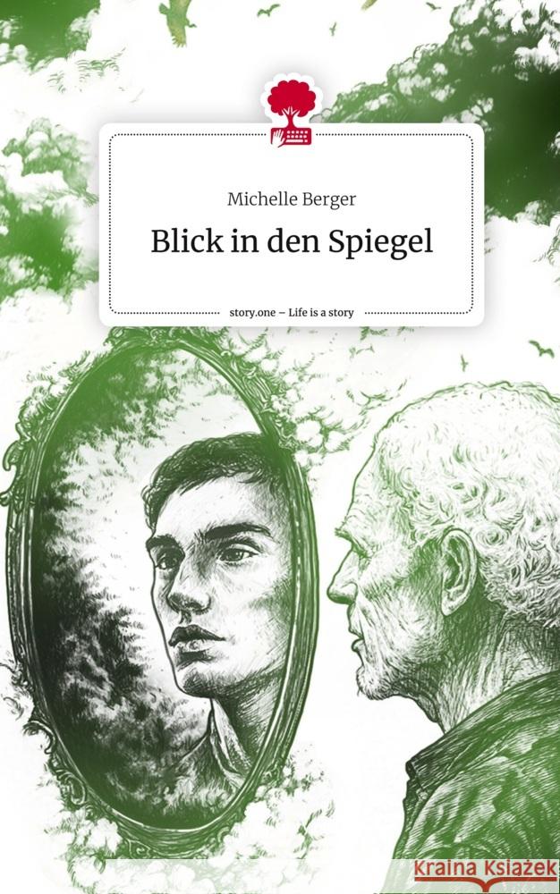 Blick in den Spiegel. Life is a Story - story.one