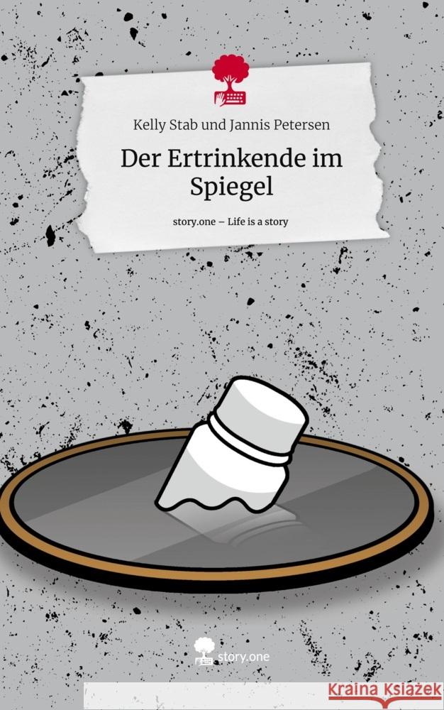 Der Ertrinkende im Spiegel. Life is a Story - story.one