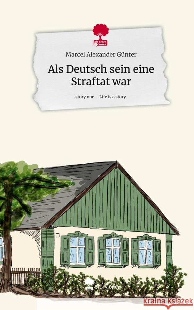 Als Deutsch sein eine Straftat war. Life is a Story - story.one
