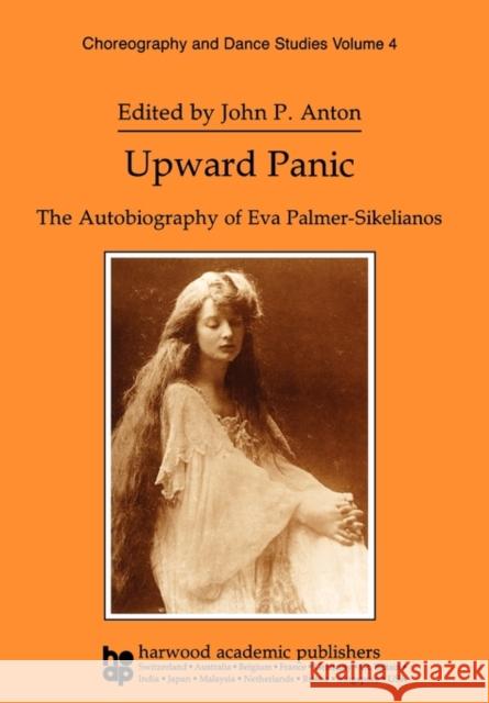 Upward Panic: The Autobiography of Eva Palmer-Sikelianos