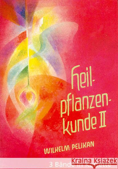 Heilpflanzenkunde, 3 Bde. : Der Mensch und die Heilpflanzen. Hrsg. v. d. Medizinischen Sektion d. freien Hochschule f. Geisteswissenschaft Geotheanum