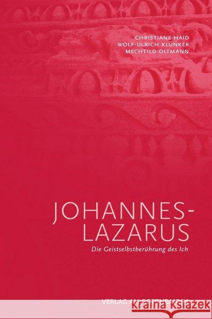 Johannes-Lazarus : Die Geistselbstberührung des Ich