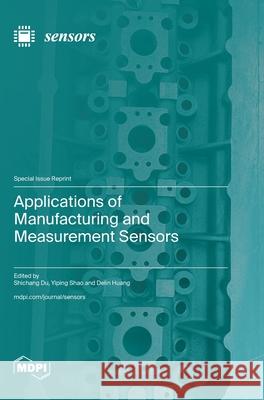 Applications of Manufacturing and Measurement Sensors