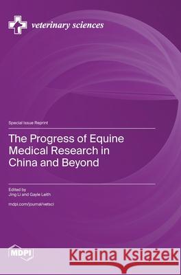 The Progress of Equine Medical Research in China and Beyond