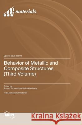 Behavior of Metallic and Composite Structures (Third Volume)
