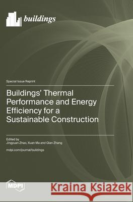 Buildings' Thermal Performance and Energy Efficiency for a Sustainable Construction