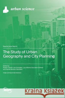 The Study of Urban Geography and City Planning