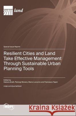 Resilient Cities and Land Take Effective Management Through Sustainable Urban Planning Tools