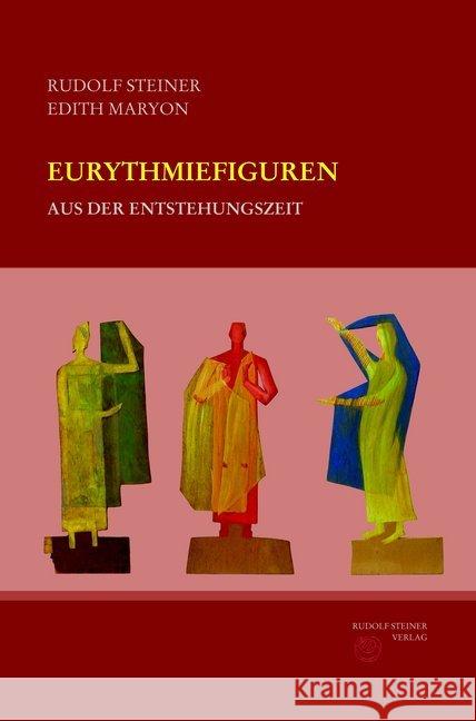 Eurythmiefiguren aus der Entstehungszeit : Gebundene Kunstmappe mit 64 losen, farbigen Tafeln, 32-seitige Textbeilage