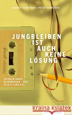 Jungbleiben ist auch keine Lösung