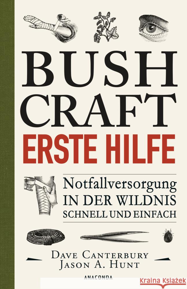 Bushcraft - Erste Hilfe - Notfallversorgung in der Wildnis - schnell und einfach