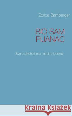 Bio Sam Pijanac: Sve o alkoholizmu i nacinu lecenja