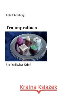 Traumpralinen: Ein badischer Krimi