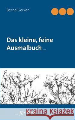 Das kleine, feine Ausmalbuch: ... für Dich