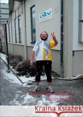 Zwei Wandersgesellen Ein Wintermärchen