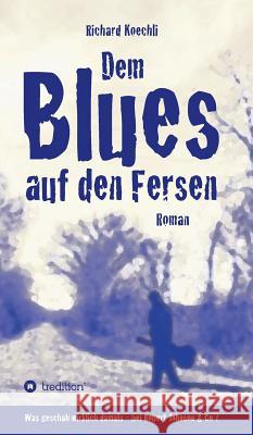 Dem Blues auf den Fersen
