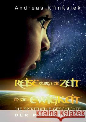 Reise durch die Zeit - in die Ewigkeit