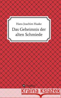 Das Geheimnis der alten Schmiede