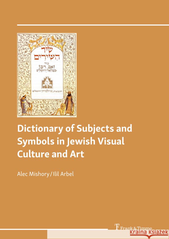 Dictionary of Subjects and Symbols in Jewish Visual Culture and Art