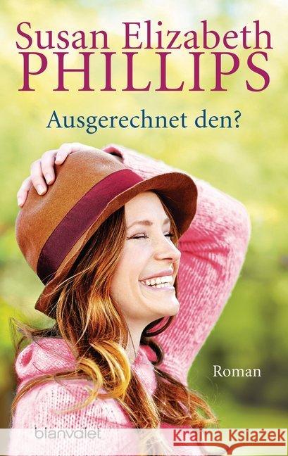 Ausgerechnet den? : Roman