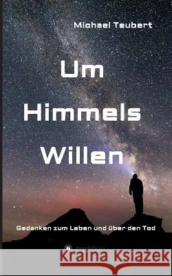 Um Himmels Willen