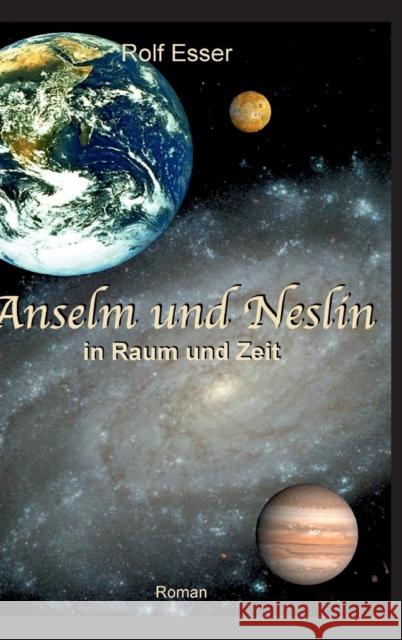Anselm und Neslin in Raum und Zeit