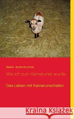 Wie ich zum Kameruner wurde: Das Leben mit Kamerunschafen