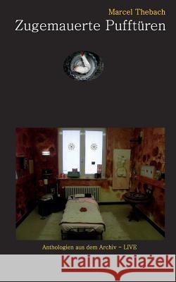 Zugemauerte Pufftüren: Anthologien aus dem Archiv - LIVE