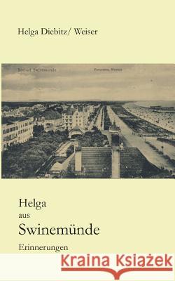 Helga aus Swinemünde: Erinnerungen