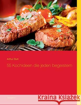 55 Kochideen die jeden begeistern