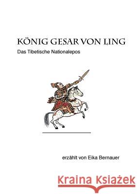 König Gesar von Ling: Das tibetische Nationalepos