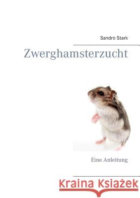 Zwerghamsterzucht: Eine Anleitung