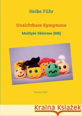 Unsichtbare Symptome: Multiple Sklerose (MS)