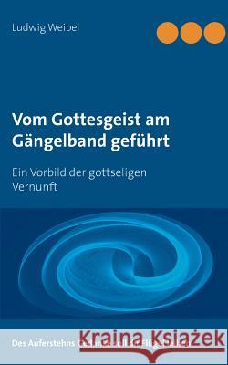 Vom Gottesgeist am Gängelband geführt