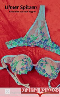 Ulmer Spîtzen: Erlesenes aus der Region, Edition1