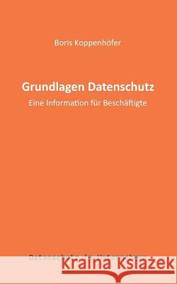 Grundlagen Datenschutz: Eine Information für Beschäftigte
