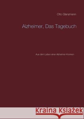 Alzheimer, Das Tagebuch: Aus dem Leben einer Alzheimer-Kranken